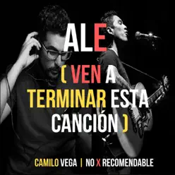 Ale [ven a terminar esta canción] - Single - Camilo Vega
