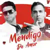 Mendigo de Amor (feat. Zamdumga) - Single album lyrics, reviews, download