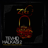 Zikr / Tevhid Halkası, Vol. 2 - Ahmed Şahin & Mehmet Kemiksiz