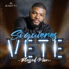 Si Quieres Vete - Single