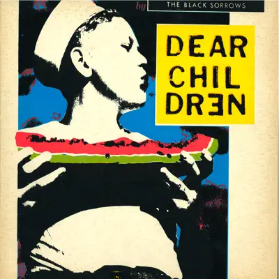 Dear Children - Black Sorrows Dear Children - Black Sorrows