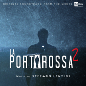 La Porta Rossa 2 (Original Soundtrack from the TV Series) - Stefano Lentini