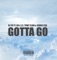 Gotta Go (feat. Da L.E.S, Tumi Tladi & Kiddo CSA) - DJ PH lyrics