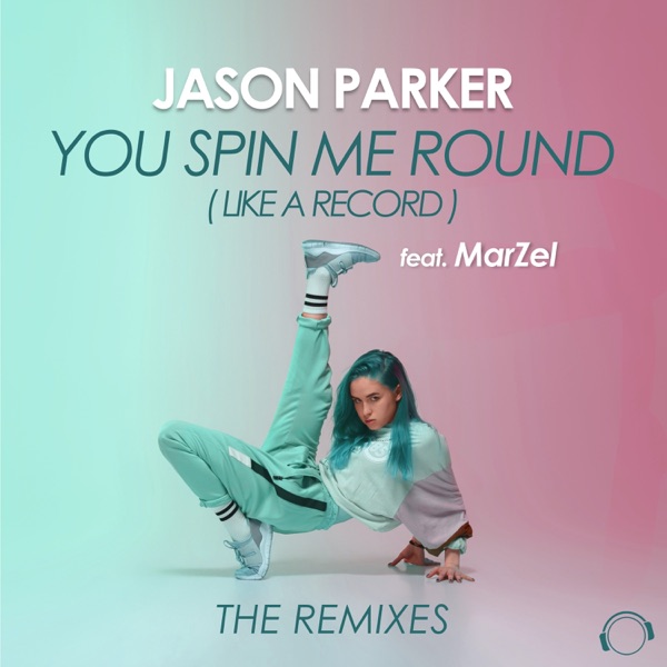Jason Parker feat. MarZel - You Spin Me Round (Like A Record)