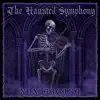 The Haunted Symphony album lyrics, reviews, download