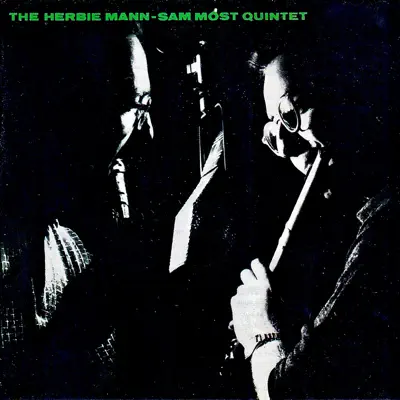 The Herbie Mann - Sam Most Quintet (Remastered) [feat. Sam Most] - Herbie Mann