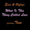 What Is This Thing Called Love (feat. Treo) - Single