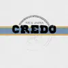 Credo album lyrics, reviews, download