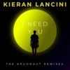 I Need You (The Argonaut Remixes) - Single