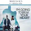 I'm Going To Break Your Heart (Music from the Motion Picture) [feat. Chantal Kreviazuk & Raine Maida] album lyrics, reviews, download
