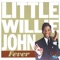 Let‘s Rock While the Rockin‘s Good - Little Willie John lyrics
