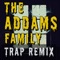 The Addams Family (Trap Remix) - Trap Remix Guys lyrics