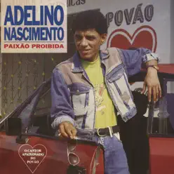 Paixão Proibida - Adelino Nascimento