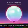 I'll Be back Again (Dan Lacksman Telex Remix) - Single album lyrics, reviews, download