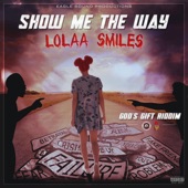 Lolaa Smiles - Show Me The Way