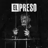 Stream & download El Preso - Single