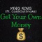 Get Your Own Money - YXNG KING lyrics