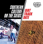Southern Culture on the Skids - Fried Chicken And Gasoline