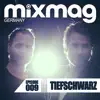 Mixmag Germany - Episode 009: Tiefschwarz album lyrics, reviews, download