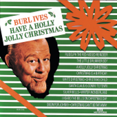 A Holly Jolly Christmas (Single Version) - Burl Ives Cover Art