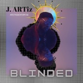 J.Artiz - Blinded