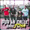 Stream & download por la calle ando joya - Single