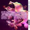 Wasting My Time (feat. Able Faces) - Single