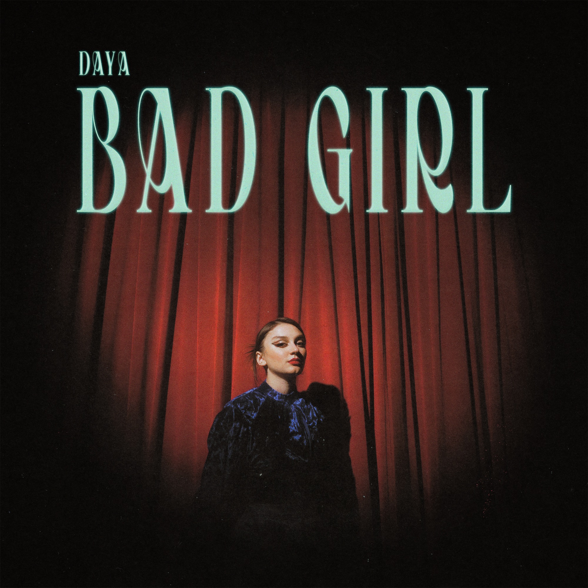 Daya - Bad Girl - Single