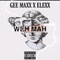 Weh Mah (feat. Elexx) - Gee Maxx lyrics