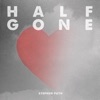 Half Gone - Single