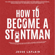 Jesse La Flair - How to Become a Stuntman: The Ultimate Guide to Quitting Your Boring Job and Living the Dream (Unabridged)