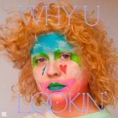Sibille Attar - Why U Lookin'