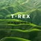 T-Rex - Manu Cort lyrics