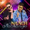 Naach Nachaniya