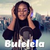 Bulelela - Single