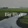 Big River - Soft Country Music album lyrics, reviews, download