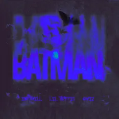 Batman (feat. Licka Rish) - Single by Lil Traffic, INDYXHILL & G Wiz album reviews, ratings, credits