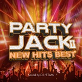 PARTY JACK Ⅱ -NEW HITS BEST- mixed by DJ HiToMi (DJ MIX) artwork