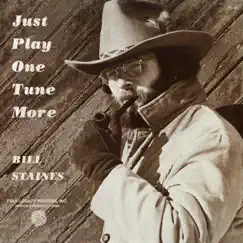 Just Play One Tune More by Bill Staines album reviews, ratings, credits