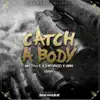 Catch A Body - Single album lyrics, reviews, download