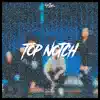 Top Notch (feat. jshirts) - Single album lyrics, reviews, download