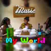 My World - Single album lyrics, reviews, download