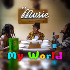 My World - Single by Musie album reviews, ratings, credits