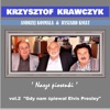 Andrzej Kosmala & Ryszard Kniat 'Nasze Piosenki', Vol. 2 "Gdy nam śpiewał Elvis Presley"