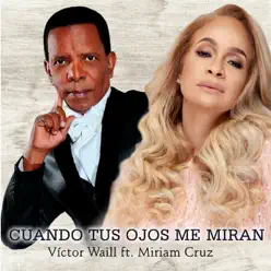 Cuando Tus Ojos Me Miran - Single - Victor Waill Cuando Tus Ojos Me Miran - Single - Victor Waill