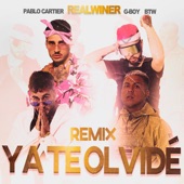 Ya Te Olvide -Remix (feat. Btw, G-Boy & Pablo Cartier) [Remix] artwork