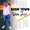 Born Town - Viva Jeez lyrics