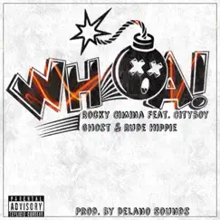 Whoa! (feat. Cityboy Ghost & Rude Hippie) - Single by Rocky Cimina album reviews, ratings, credits