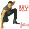 Rock My Heart, 2007