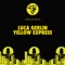 Yellow Express - Luca Gerlin lyrics